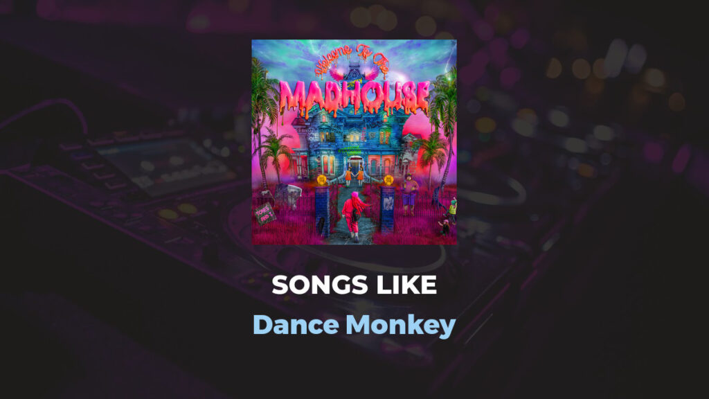 Songs Like Dance Monkey by Tones And I - Music Production Zone